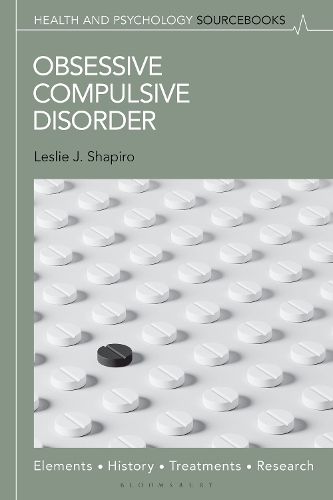 Cover image for Obsessive Compulsive Disorder: Elements, History, Treatments, and Research