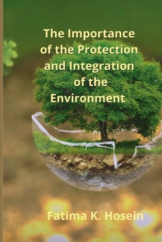Cover image for The Importance of the Protection and Integration of the Environment