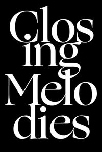 Cover image for Closing Melodies