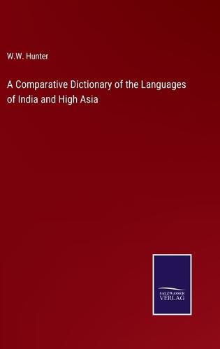 A Comparative Dictionary of the Languages of India and High Asia