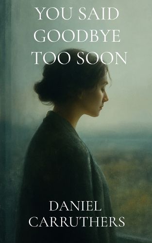 Cover image for You Said Goodbye Too Soon