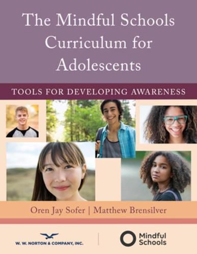 Cover image for The Mindful Schools Curriculum for Adolescents: Tools for Developing Awareness