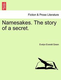 Cover image for Namesakes. the Story of a Secret.