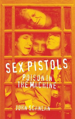 Cover image for Sex Pistols: Poison in the Machine