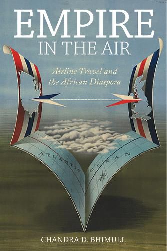 Cover image for Empire in the Air: Airline Travel and the African Diaspora