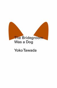 Cover image for The Bridegroom Was a Dog