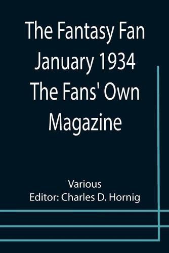 Cover image for The Fantasy Fan January 1934 The Fans' Own Magazine