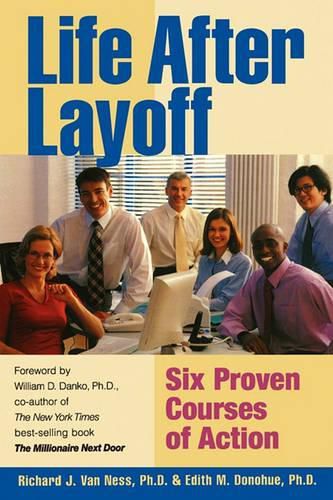 Cover image for Life After Layoff: Six Proven Courses of Action