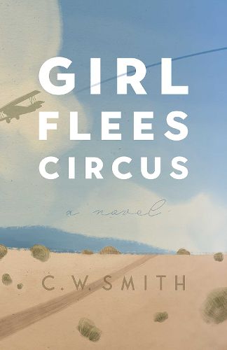 Cover image for Girl Flees Circus: A Novel