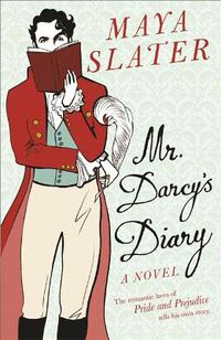 Cover image for Mr Darcy's Diary: The romantic hero of PRIDE AND PREJUDICE tells his own story