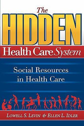 The Hidden Health Care System