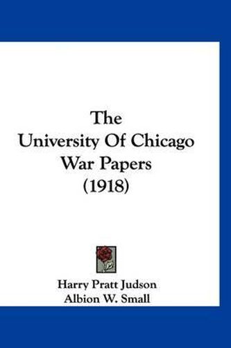 The University of Chicago War Papers (1918)