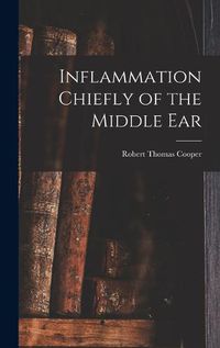 Cover image for Inflammation Chiefly of the Middle Ear