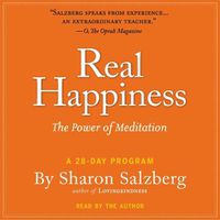 Cover image for Real Happiness: The Power of Meditation: A 28-Day Program