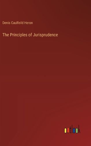 Cover image for The Principles of Jurisprudence