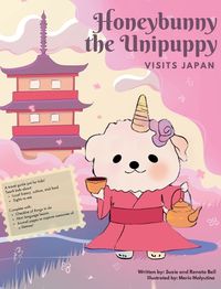 Cover image for Honeybunny the Unipuppy Visits Japan