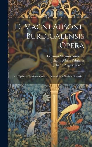 Cover image for D. Magni Ausonii Burdigalensis Opera
