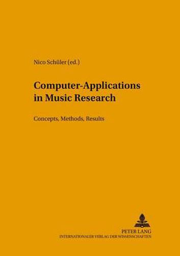 Cover image for Computer-Applications in Music Research: Concepts, Methods, Results