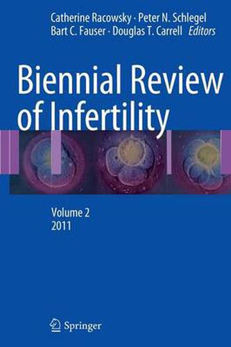 Biennial Review of Infertility: Volume 2, 2011