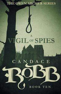 Cover image for A Vigil of Spies: The Owen Archer Series - Book Ten