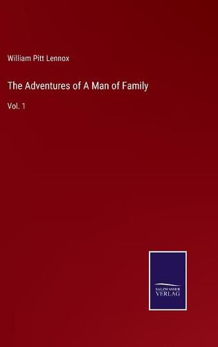 Cover image for The Adventures of A Man of Family: Vol. 1