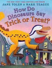 Cover image for How Do Dinosaurs Say Trick or Treat?