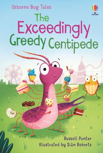 Cover image for The Exceedingly Greedy Centipede