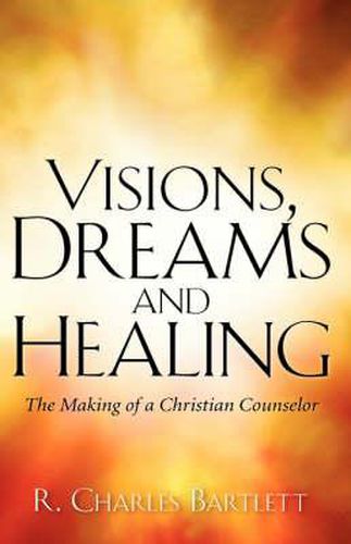 Cover image for Visions, Dreams and Healing