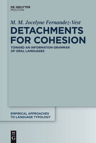 Cover image for Detachments for Cohesion: Toward an Information Grammar of Oral Languages