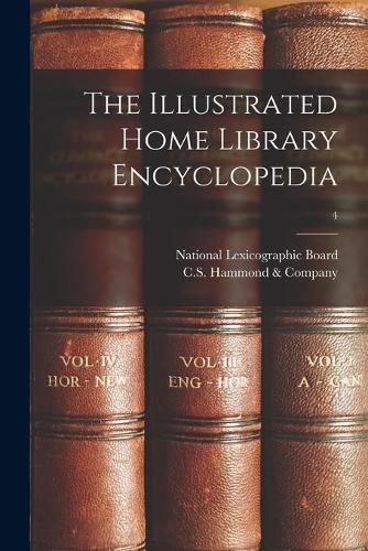 The Illustrated Home Library Encyclopedia; 4