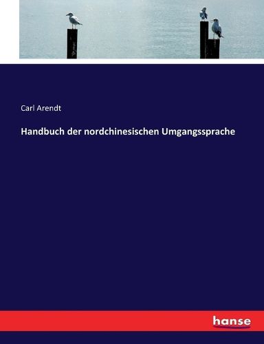 Cover image for Handbuch der nordchinesischen Umgangssprache