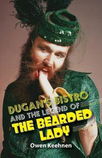 Cover image for Dugan's Bistro and the Legend of the Bearded Lady