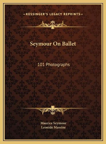 Cover image for Seymour on Ballet: 101 Photographs