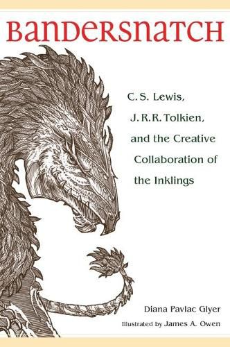 Bandersnatch: C. S. Lewis, J. R. R. Tolkien, and the Creative Collaboration of the Inklings