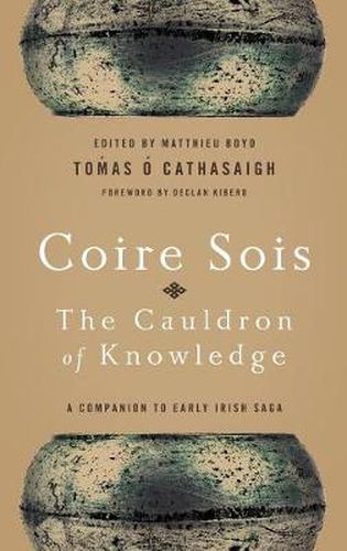 Cover image for Coire Sois, The Cauldron of Knowledge: A Companion to Early Irish Saga