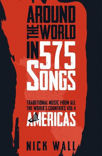 Cover image for Around the World in 575 Songs: Americas: Traditional Music from all the World's Countries - Volume 4