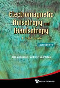 Cover image for Electromagnetic Anisotropy And Bianisotropy: A Field Guide