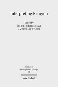 Cover image for Interpreting Religion: The Significance of Friedrich Schleiermacher's 'Reden uber die Religion' for Religious Studies and Theology