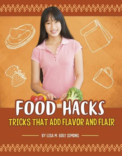 Food Hacks: Tricks That Add Flavor and Flair