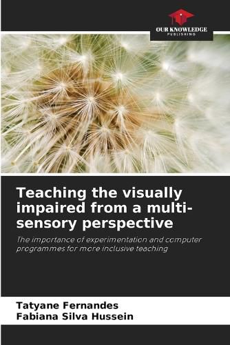 Cover image for Teaching the visually impaired from a multi-sensory perspective