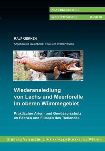 Cover image for Wiederansiedlung von Lachs und Meerforelle im oberen Wummegebiet: Praktischer Arten- und Gewasserschutz an Bachen und Flussen des Tieflandes