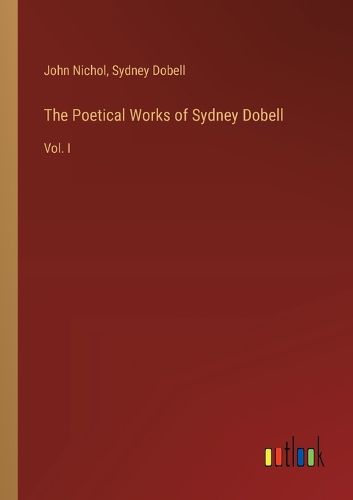 Cover image for The Poetical Works of Sydney Dobell