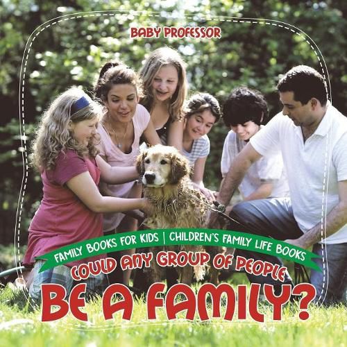 Cover image for Could Any Group of People Be a Family? - Family Books for Kids Children's Family Life Books