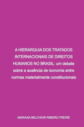 Cover image for A Hierarquia Dos Tratados Internacionais De Direitos Humano