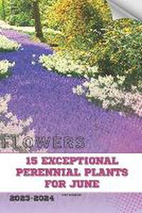 Cover image for 15 Exceptional Perennial Plants for June
