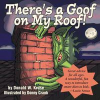 Cover image for There's a Goof on My Roof!