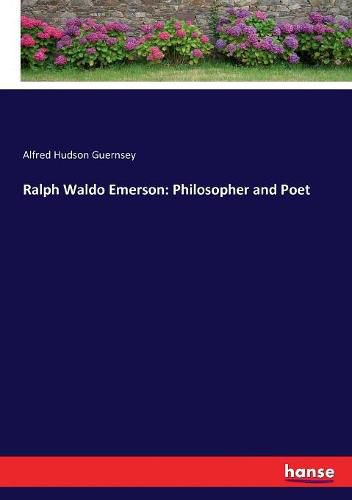 Ralph Waldo Emerson: Philosopher and Poet