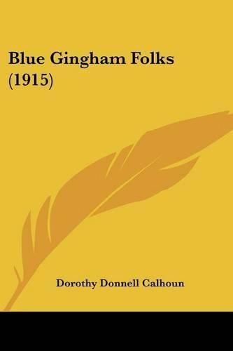Cover image for Blue Gingham Folks (1915)
