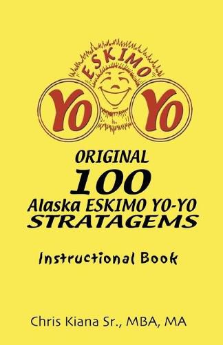 Cover image for 100 Alaska Yo-Yo Stratagems: Instructional Book