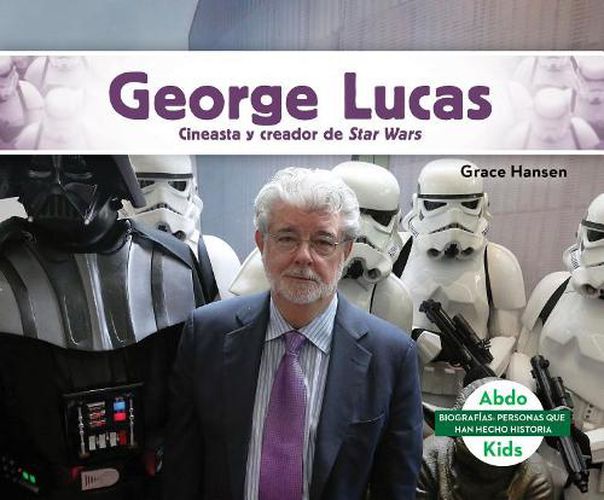 George Lucas: Cineasta y Creador De Star Wars / Filmmaker and Creator of Star Wars